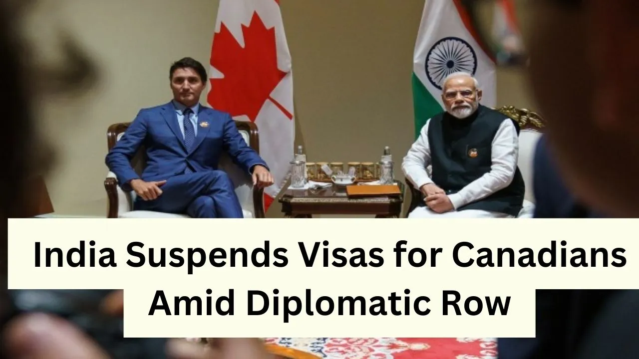 India Suspends Visas for Canadians Amid Diplomatic Row