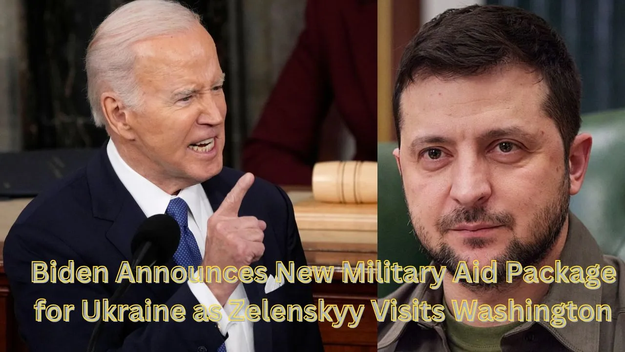 Biden Announces New Military Aid Package for Ukraine as Zelenskyy Visits Washington